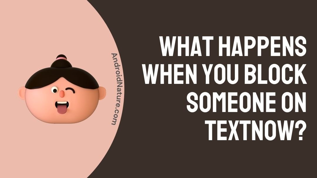 How to Know If Someone Blocked You on Textnow