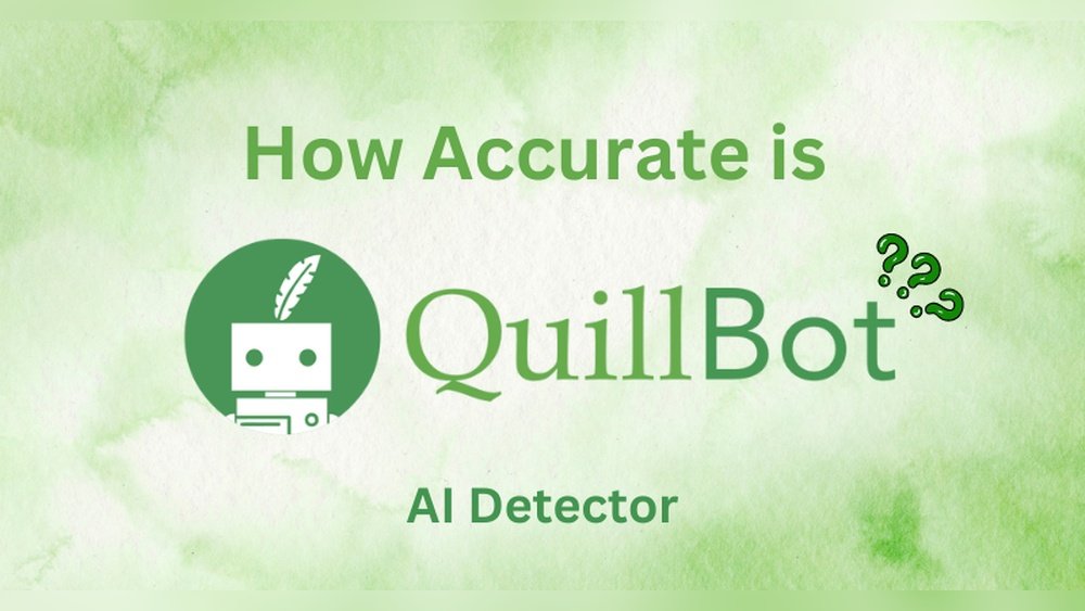 Is Quillbot Ai Detector Accurate