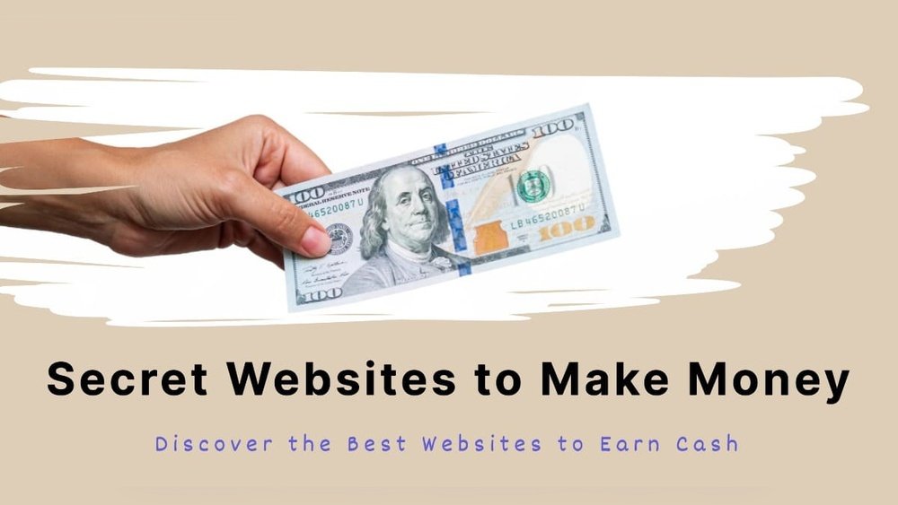 Secret Websites To Make Money