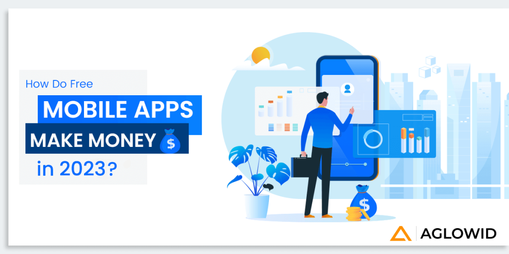 How Free Mobile Apps Make Money