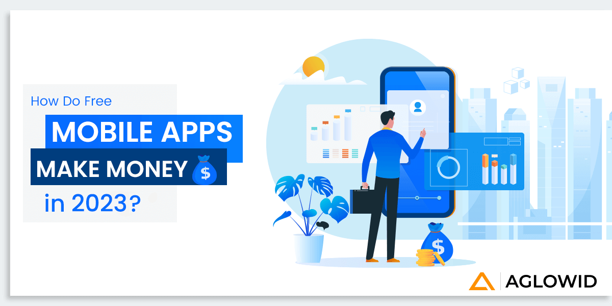 How Free Mobile Apps Make Money