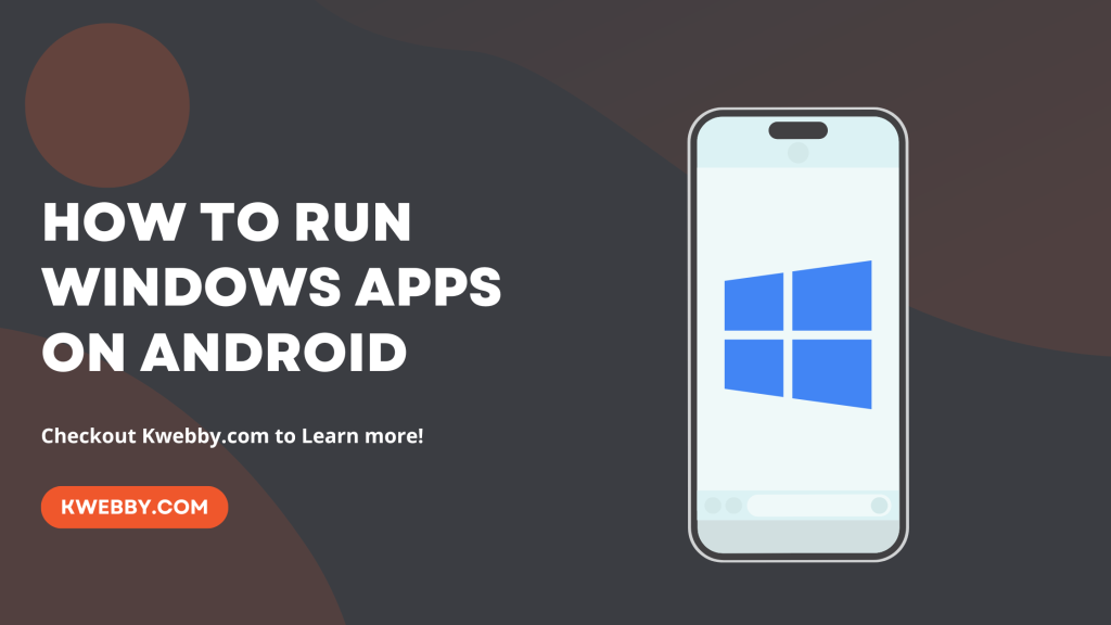 How To Run Windows Apps On Android