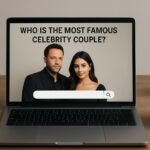 who is the most famous celebrity couple? buying guide